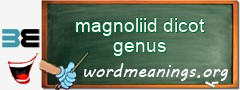 WordMeaning blackboard for magnoliid dicot genus